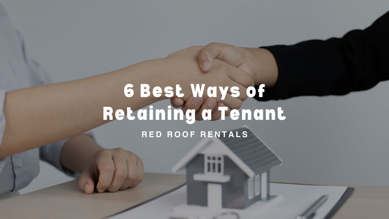 6 Best Ways of Retaining a Tenant